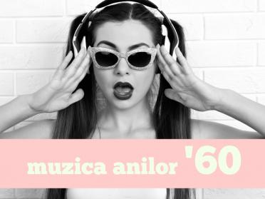 Playlist pentru cunoscatori: cele mai frumoase melodii din anii '60