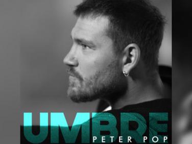 Peter Pop lanseaza single nou - Umbre