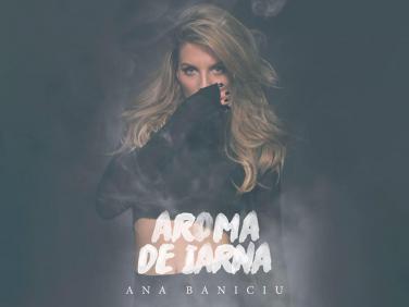 Aroma de iarna, noul single Ana Baniciu